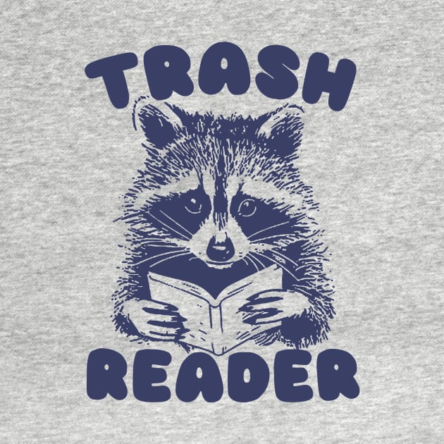 Trash Reader / Bookish Raccoon Shirt / Trash Reader Romance Goblincore Fan / Gift For Book Lover / Funny Trash Panda by Justin green